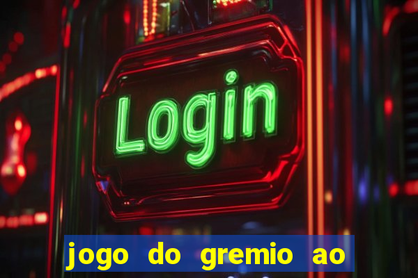 jogo do gremio ao vivo hd